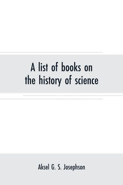 A List of Books on the History of Science : Supplement, December, 1916 A List of Books on the History of Science : Supplement, December, 1916