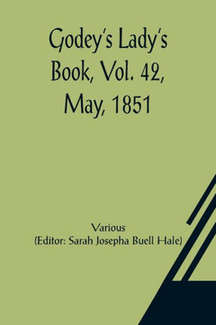 Godey's Lady's Book, Vol. 42, May, 1851