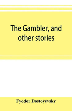 The Gambler, and Other Stories