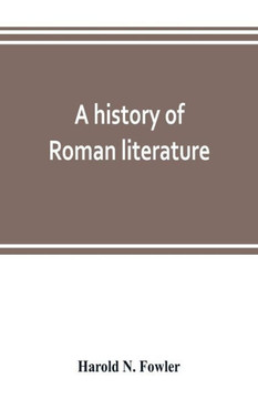 A History of Roman Literature A History of Roman Literature