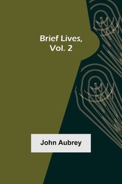 Brief Lives, Vol. 2