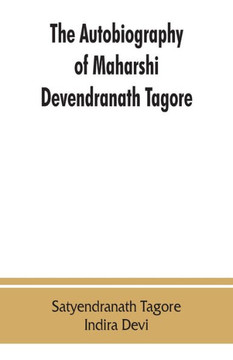 The Autobiography of Maharshi Devendranath Tagore
