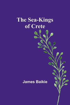 The Sea-Kings of Crete The Sea-Kings of Crete