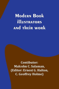 Modern Book Illustrators and Their Work Modern Book Illustrators and Their Work