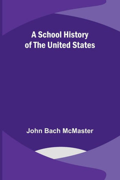 A School History of the United States A School History of the United States