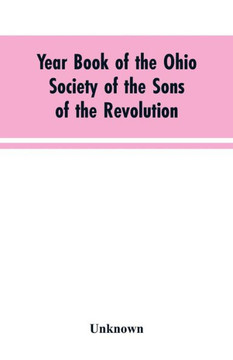 Year Book of the Ohio Society of the Sons of the Revolution : February 22, 1909