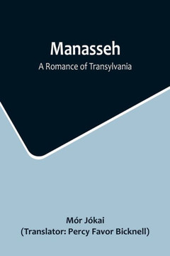 Manasseh : A Romance of Transylvania