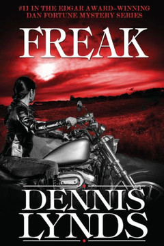 Freak: #11 in the Edgar Award-winning Dan Fortune mystery series Freak: #11 in the Edgar Award-winning Dan Fortune mystery series