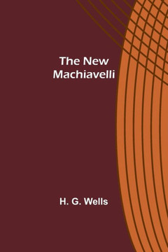 The New Machiavelli The New Machiavelli