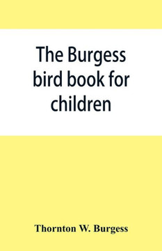 The Burgess Bird Book for Children
