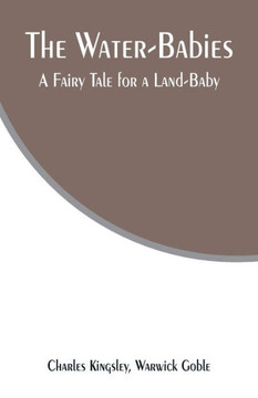 The Water-Babies : A Fairy Tale for a Land-Baby
