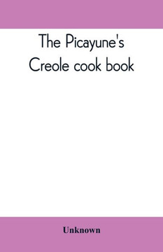 The Picayune's Creole Cook Book