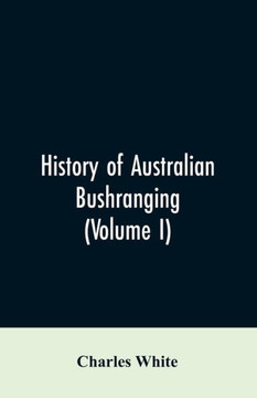 History of Australian Bushranging