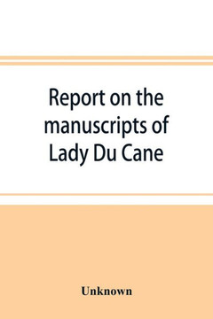 Report on the Manuscripts of Lady Du Cane