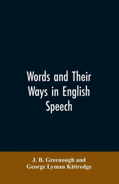 Words and Their Ways in English Speech