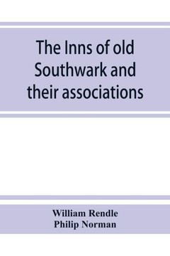 The Inns of Old Southwark and Their Associations