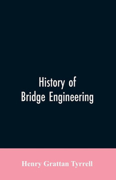 History of Bridge Engineering History of Bridge Engineering
