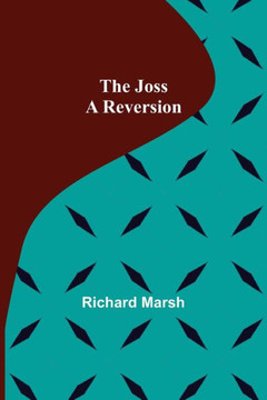 The Joss : A Reversion The Joss : A Reversion