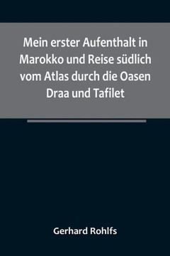 Mein erster Aufenthalt in Marokko und Reise südlich vom Atlas durch die Oasen Draa und Tafilet.