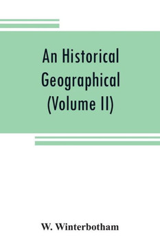 An Historical, Geographical, Commercial and Philosophical View of the American United States, and of the European Settlements in America and the West-Indies