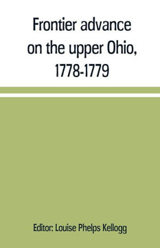 Frontier Advance on the Upper Ohio, 1778-1779