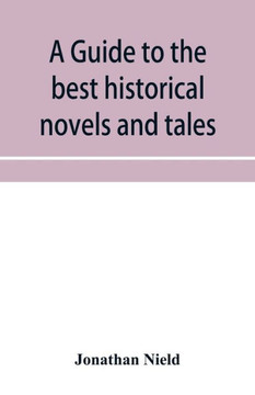 A Guide to the Best Historical Novels and Tales