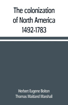 The Colonization of North America, 1492-1783