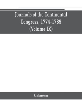 Journals of the Continental Congress, 1774-1789
