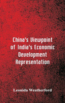 China's Viewpoint of India's Economic Development Representation China's Viewpoint of India's Economic Development Representation