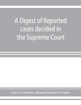 A Digest of Reported Cases Decided in the Supreme Court of New South Wales from 1860 to 1884 Inclusive: with References to the Principal Colonial Stat