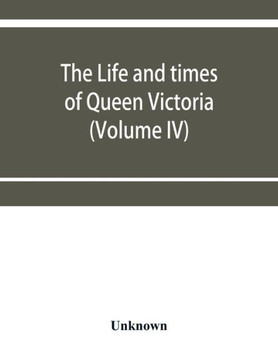 The Life and Times of Queen Victoria The Life and Times of Queen Victoria