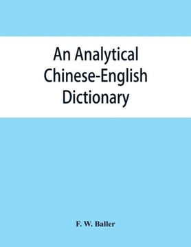 An Analytical Chinese-English Dictionary : Compiled for the China Inland Mission
