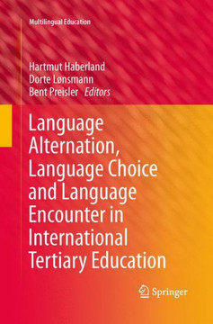 Language Alternation, Language Choice and Language Encounter in International Tertiary Education