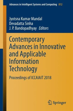 Contemporary Advances in Innovative and Applicable Information Technology : Proceedings of ICCAIAIT 2018 Contemporary Advances in Innovative and Applicable Information Technology : Proceedings of ICCAIAIT 2018