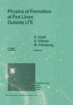 Physics of Formation of FeII Lines Outside LTE : Proceedings of the 94th Colloquium of the International Astronomical Union Held in Anacapri, Capri Island, Italy, 4–8 July 1986