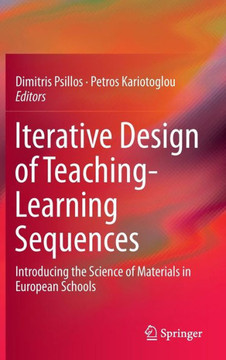 Iterative Design of Teaching-Learning Sequences : Introducing the Science of Materials in European Schools