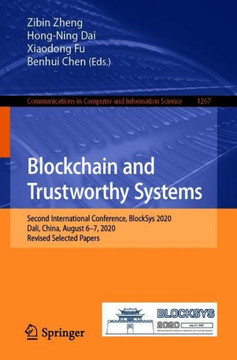 Blockchain and Trustworthy Systems : Second International Conference, BlockSys 2020, Dali, China, August 6–7, 2020, Revised Selected Papers