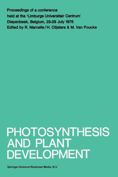 Photosynthesis and Plant Development : Proceedings of a conference held at the ‘Limburgs Universitair Centrum’, Diepenbeek, Belgium, 23–29 July 1978