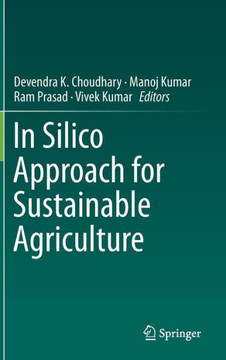 In Silico Approach for Sustainable Agriculture In Silico Approach for Sustainable Agriculture