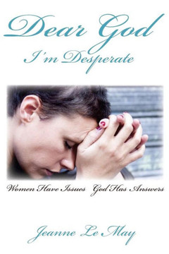 Dear God I'm Desperate