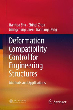 Deformation Compatibility Control for Engineering Structures : Methods and Applications