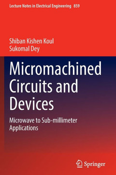 Micromachined Circuits and Devices : Microwave to Sub-millimeter Applications