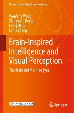 Brain-Inspired Intelligence and Visual Perception : The Brain and Machine Eyes