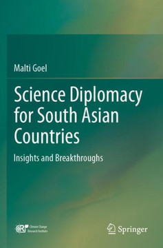 Science Diplomacy for South Asian Countries : Insights and Breakthroughs