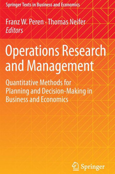 Operations Research and Management : Quantitative Methods for Planning and Decision-Making in Business and Economics
