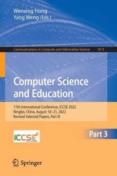 Computer Science and Education : 17th International Conference, ICCSE 2022, Ningbo, China, August 18–21, 2022, Revised Selected Papers, Part III
