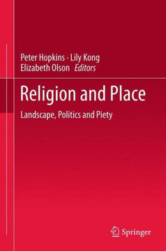 Religion and Place : Landscape, Politics and Piety Religion and Place : Landscape, Politics and Piety