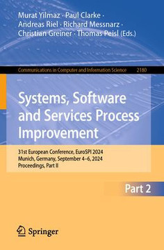 Systems, Software and Services Process Improvement : 31st European Conference , EuroSPI 2024, Munich, Germany, September 4–6, 2024, Proceedings, Part II