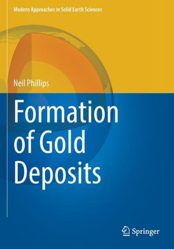 Formation of Gold Deposits Formation of Gold Deposits