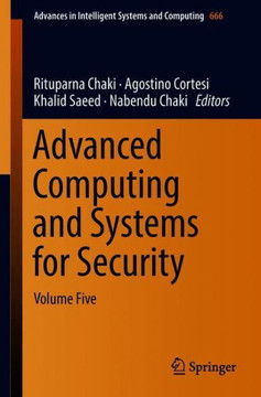 Advanced Computing and Systems for Security : Volume Five Advanced Computing and Systems for Security : Volume Five